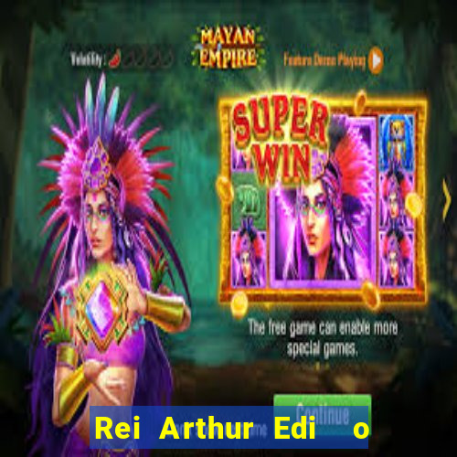 Rei Arthur Edi  o Ouro rei arthur (2004 onde assistir) rei arthur